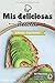 Mis deliciosas Recetas - Edición Aguacate: Libro de recetas para ser completado y personalizado | 50 recetas | 2 páginas cada una