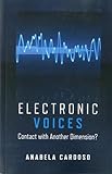 Electronic Voices: Contact with Another Dimension?