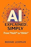 AI Explained Simply: From 