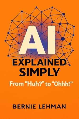 AI Explained Simply: From 