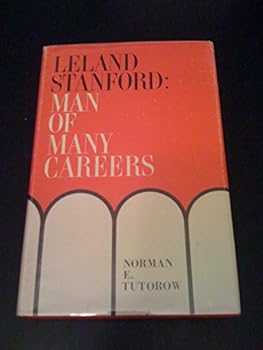 Hardcover Leland Stanford: Man of Many Careers Book