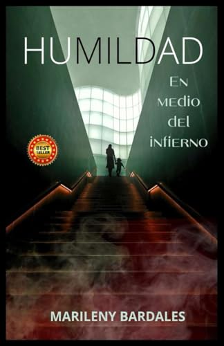 Humildad: En Medio Del Infierno (Spanish Edition)