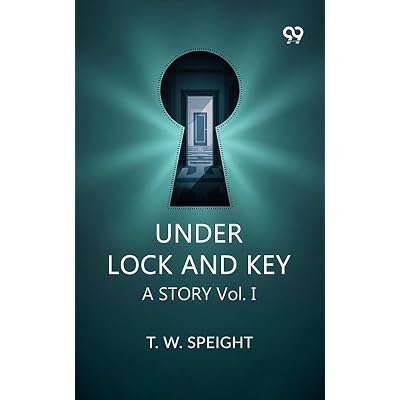 Under Lock And Key A Story Vol. I