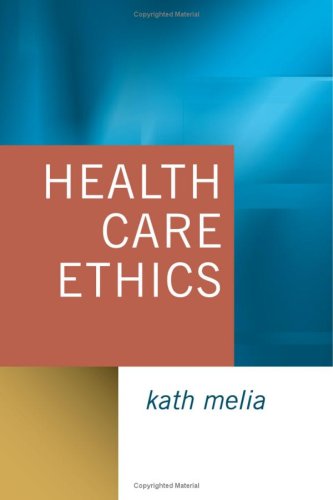 Health Care Ethics: Lessons from Intensive Care (Ethics in Practice)