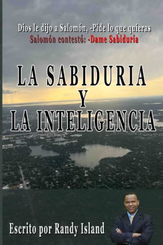 La Sabiduría y la Inteligencia (Spanish Edition)