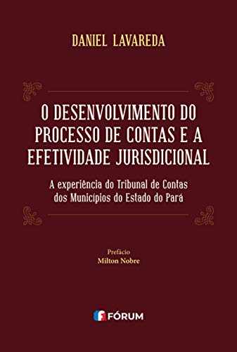 O Desenvolvimento do Processo de Contas e a Efetividade Jurisdicional: A experiência do Tribunal de