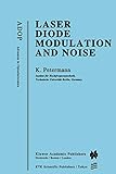  Laser Diode Modulation and Noise (Advances in Opto-Electronics) (Advances in Opto-Electronics (3), Band 3)