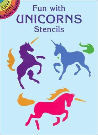 Fun with Unicorns Stencils (By: Marty Noble)