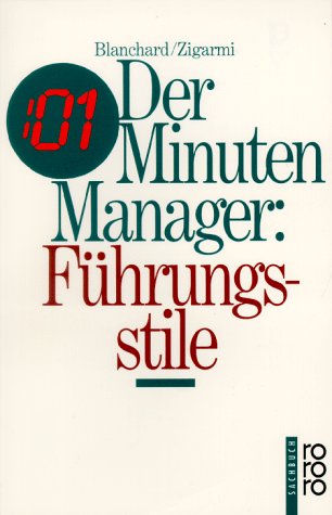 Der Minuten-Manager: Führungsstile Der Minuten-Manager: Führungsstile