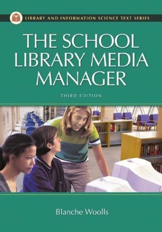 The School Library Media Manager (Library Science Text Series)