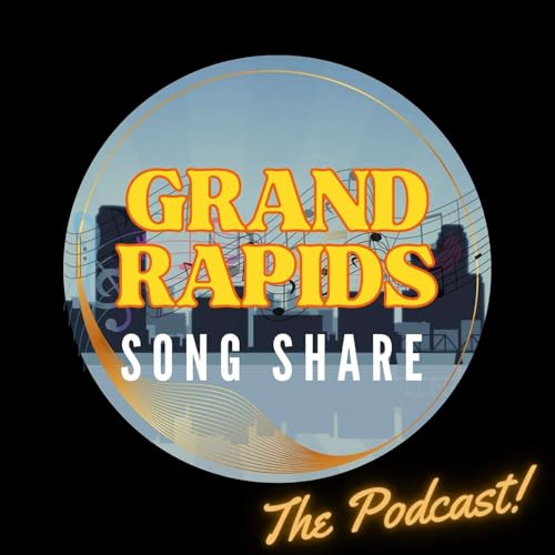 Grand Rapids Song Share The Podcast cover art