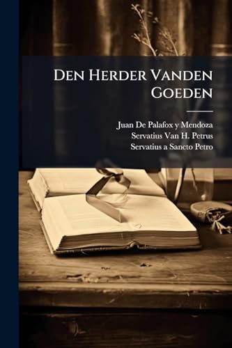 Den Herder Vanden Goeden: Ofte Kers-nacht Ofte Een Korte Onderwysinghe Vande Deught, Ende Ondeught