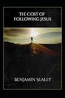 The Cost of Following Jesus 1521823480 Book Cover