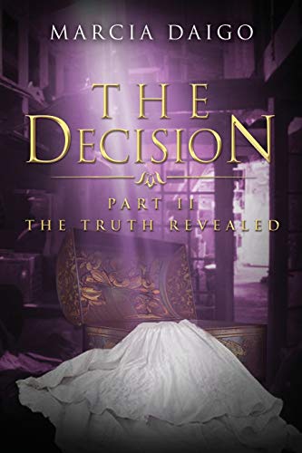 The Decision: The Truth Revealed