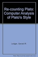 Re-Counting Plato: A Computer Analysis of Plato's Style 0198146817 Book Cover