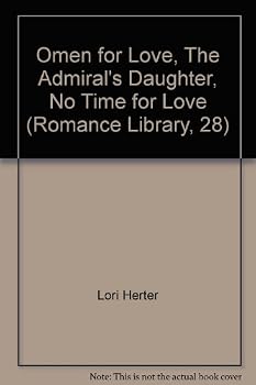 Hardcover Omen for Love, The Admiral's Daughter, No Time for Love (Romance Library, 28) Book