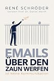 Emails über den Zaun werfen ist keine Kommunikation: Was IT-Projekte wirklich zum Scheitern bringt und wie Führungskräfte Kommunikation und Zusammenarbeit stärken