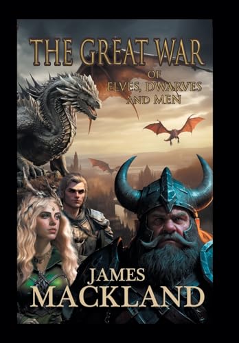 The Great War of Elves, Dwarves, and Men