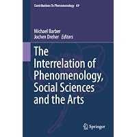 The Interrelation of Phenomenology, Social Sciences and the Arts