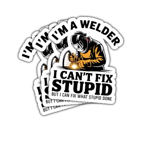 3Pcs I'm a Welder I Can't Fix Stupid but I Can Fix What Stup