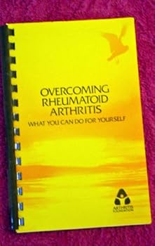 Overcoming Rheumatoid Arthritis: What You Can Do for Yourself
