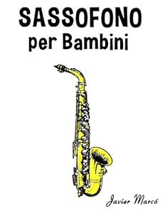 Sassofono per Bambini: Canti di Natale, Musica Classica, Filastrocche, Canti Tradizionali e Popolari!