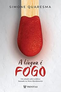 A Língua é Fogo
