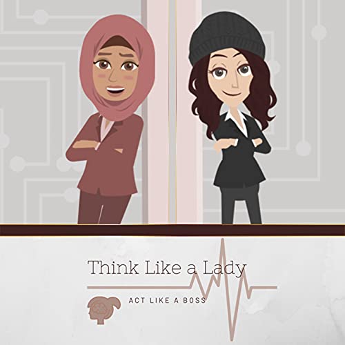 Think Like A Lady Podcast Podcast Por Afroze & Dua arte de portada