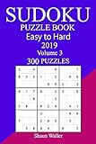300 Easy to Hard Sudoku Puzzle Book 2019