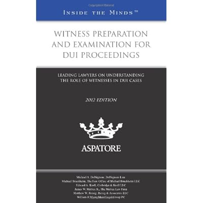 Witness Preparation and Examination for DUI Proceedings