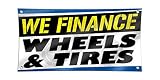 WE FINANCE WHEELS & TIRES Banner (2ft X 4ft) Blue Open Sign, Display for Auto Dealers, Tire Retail Shops, Rim Stores, Wheel Reseller