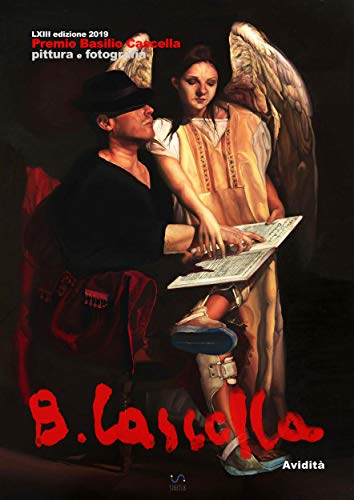  LXIII Premio Basilio Cascella 2019: Avidità