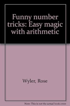 Funny number tricks: Easy magic with arithmetic