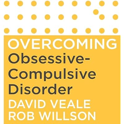 Overcoming Obsessive Compulsive Disorder, 2nd Edition