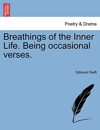 Breathings of the Inner Life. Being Occasional Verses.