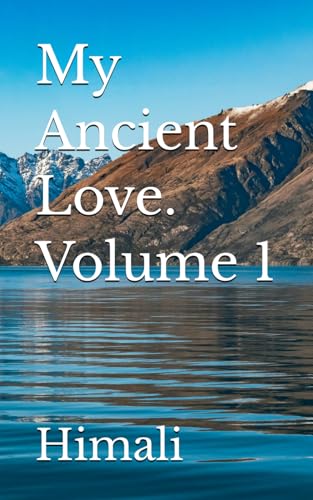 My Ancient Love. Volume 1