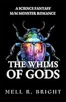 The Whims of Gods: A Science Fantasy M/M Monster Romance (Monstrous Whims) B0CWF1QSLM Book Cover