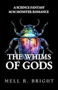 The Whims of Gods: A Science Fantasy M/M Monster Romance (Monstrous Whims) - Book #1 of the Monstrous Whims