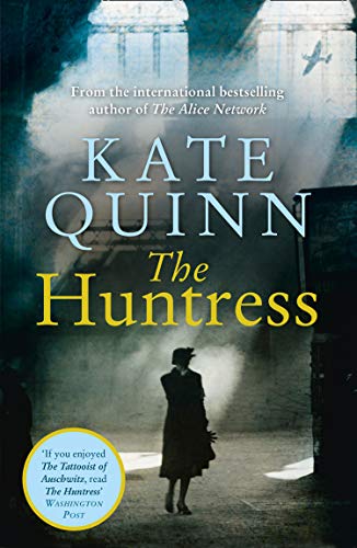 The Huntress: Goodreads Choice Award Nominee: The gripping internationally bestselling historical thriller, perfect for fans of The Tattooist of Auschwitz (English Edition) - Quinn, Kate