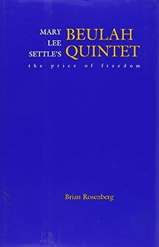 Mary Lee Settle's Beulah Quintet: The Price of Freedom (Southern Literary Studies)