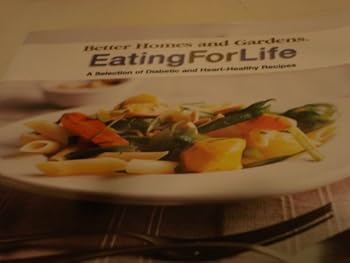 Unknown Binding Better Homes and Gardens Eating for Life Book