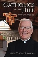 Catholics on the Hill: Memories of St. Lawrence Catholic Campus Center from 1977-2005 1729409989 Book Cover