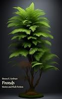 Fronds: Stories and Flash Fiction B0C5GJXTMK Book Cover