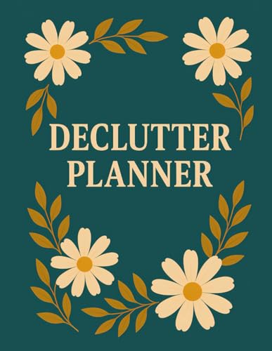 Ultimate Home Declutter & Organization Planner: Step-by-Step Workbook with Room-by-Room