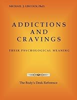 Addictions and Cravings: Their Psychological Meaning (1991; Rev. 2006) 0977206998 Book Cover