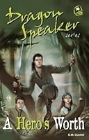 A Hero's Worth (Dragon Speaker, 2) 1897039476 Book Cover