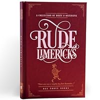 Rude Limericks - A Collection of Dirty and Offensive Rhymes 1915410169 Book Cover