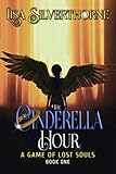 The Cinderella Hour: A Game of Lost Souls (English Edition)