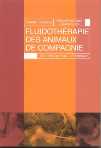Télécharger Fluidotherapie des petits animaux carnet de clinique Livre eBook France