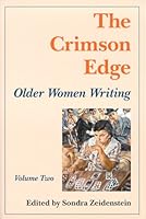 The Crimson Edge: Older Women Writing, Volume Two (Crimson Edge Chapbook) 1887344063 Book Cover